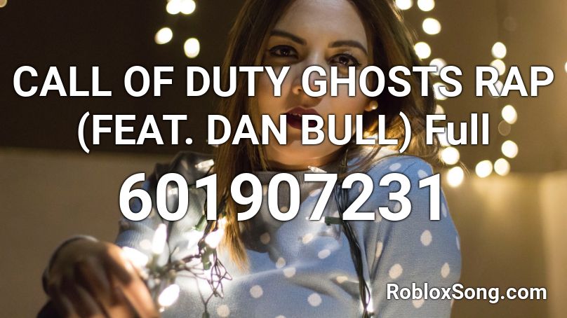 Call Of Duty Ghosts Rap Feat Dan Bull Full Roblox Id Roblox Music Codes - roblox code for female raps