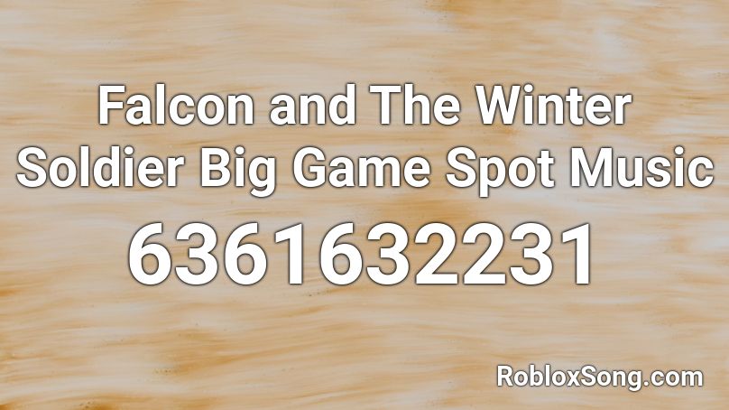 Falcon and The Winter Soldier Big Game Spot Music Roblox ID