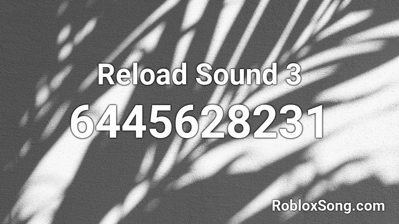 Reload Sound 3 Roblox ID