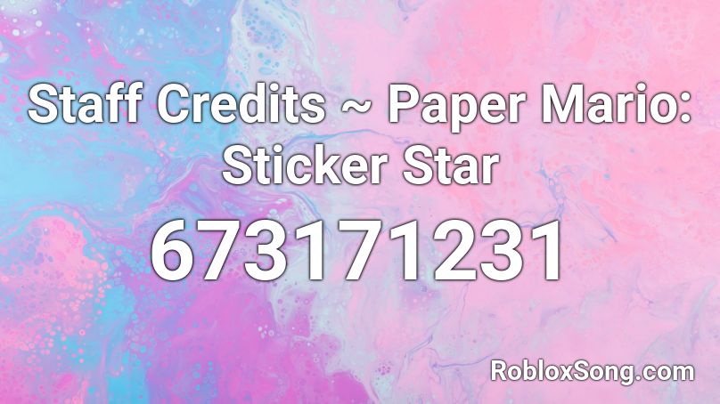 Staff Credits ~ Paper Mario: Sticker Star Roblox ID