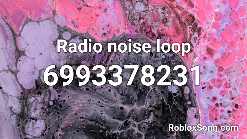 Radio noise loop Roblox ID