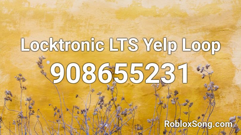 Locktronic LTS Yelp Loop Roblox ID