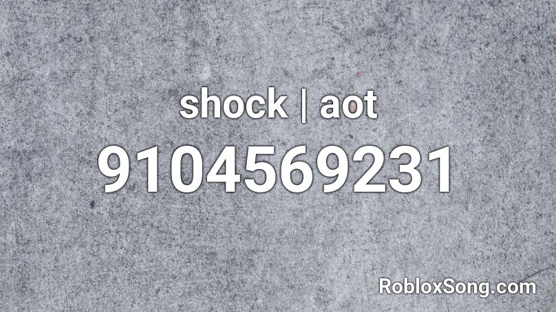 shock | aot Roblox ID
