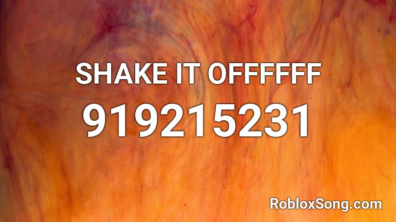 SHAKE IT OFFFFFF Roblox ID