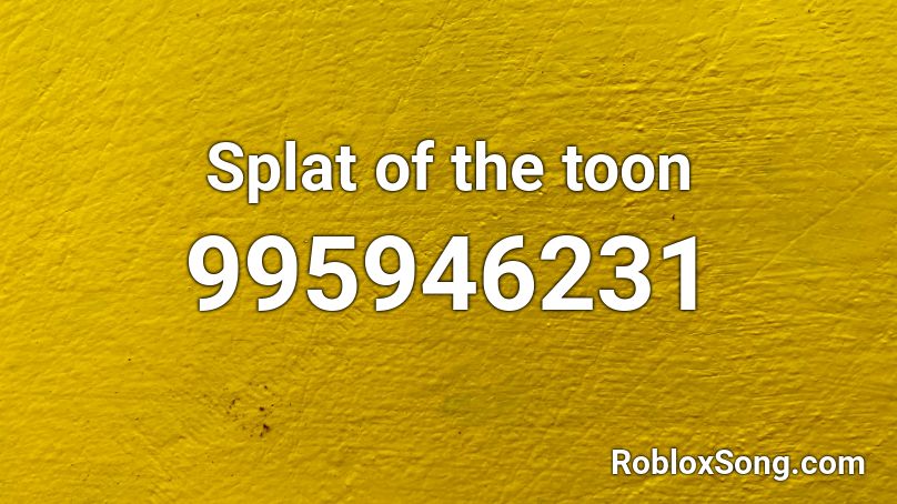 Splat of the toon Roblox ID