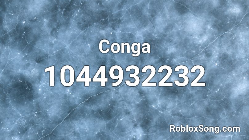 Conga Roblox ID