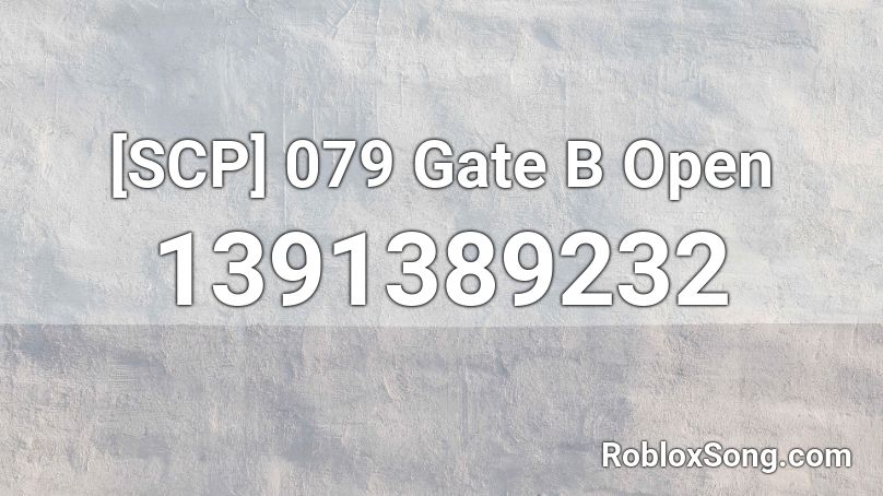 [SCP] 079 Gate B Open Roblox ID