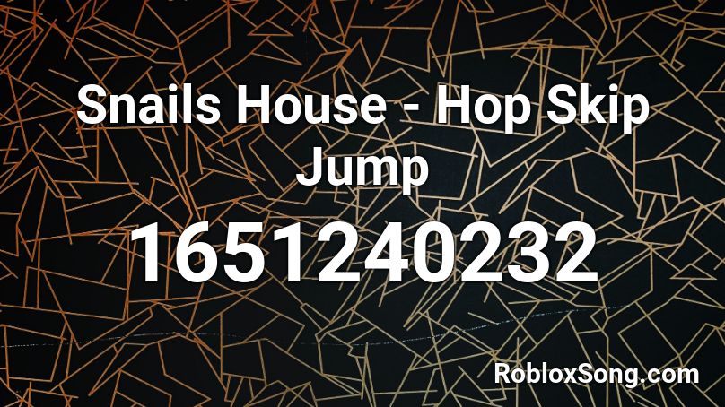 Snails House - Hop Skip Jump Roblox ID