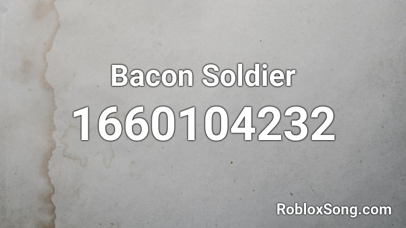 Bacon Soldier Roblox ID