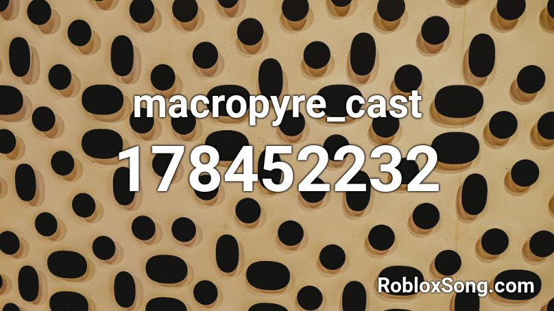 macropyre_cast Roblox ID