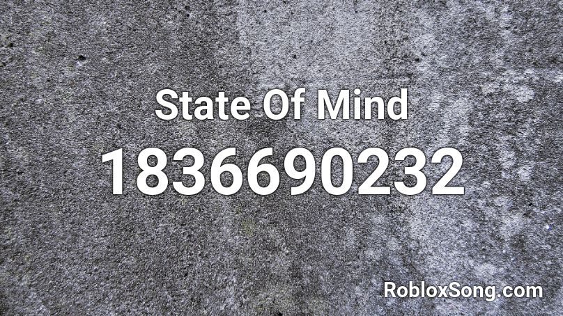 State Of Mind Roblox ID