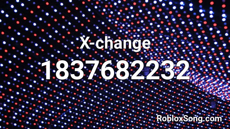 X-change Roblox ID