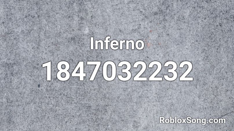 Inferno Roblox ID