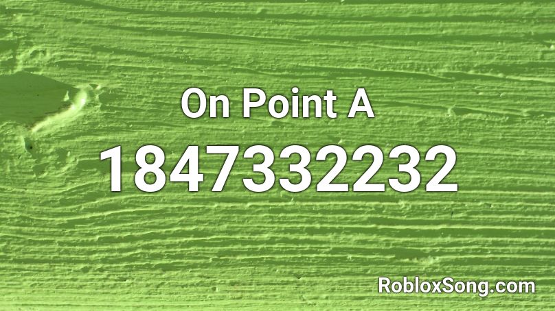 On Point A Roblox Id Roblox Music Codes - on point roblox id