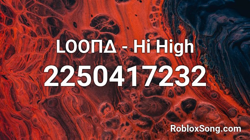 LOOΠΔ - Hi High Roblox ID