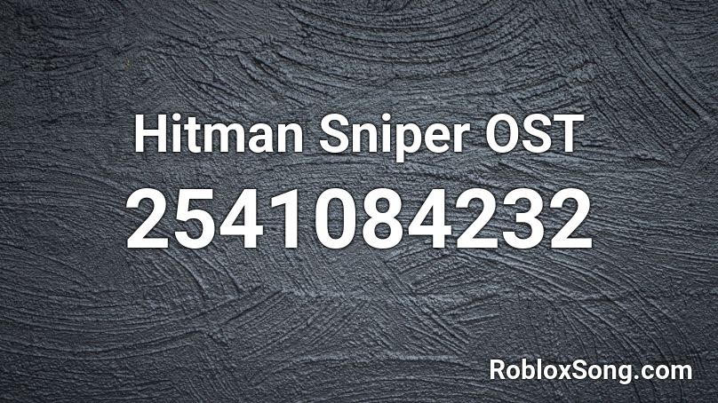 Hitman Sniper OST Roblox ID
