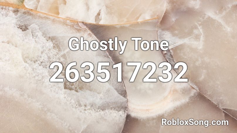 Ghostly Tone Roblox ID