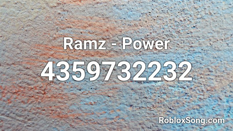 Ramz - Power Roblox ID