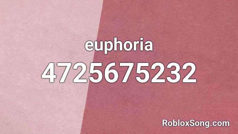 Euphoria Roblox Id Roblox Music Codes - euphoria roblox code