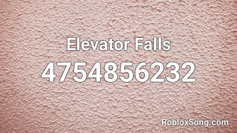 Elevator Falls Roblox ID