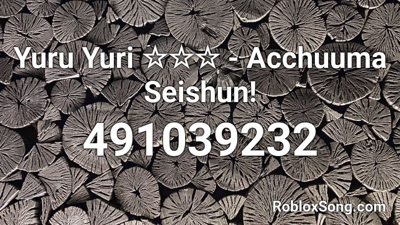 Yuru Yuri ☆☆☆ - Acchuuma Seishun!  Roblox ID
