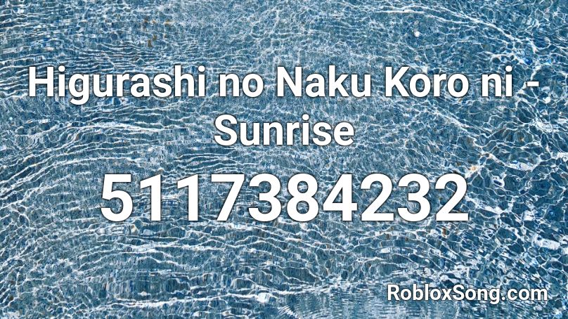 Higurashi no Naku Koro ni - Sunrise Roblox ID