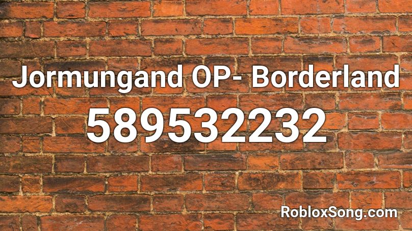 Jormungand OP- Borderland Roblox ID