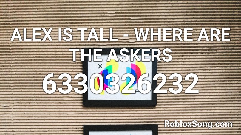 WHERE ARE THE ASKERS Roblox ID