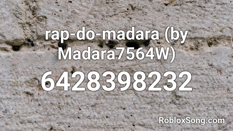 rap-do-madara (by Madara7564W) Roblox ID