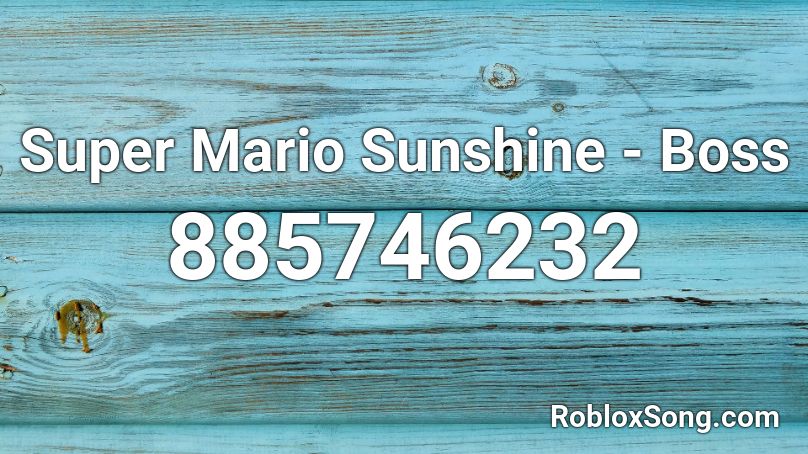 Super Mario Sunshine - Boss Roblox ID