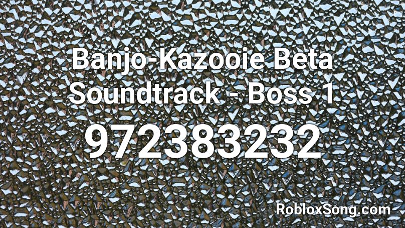 Banjo-Kazooie Beta Soundtrack - Boss 1 Roblox ID