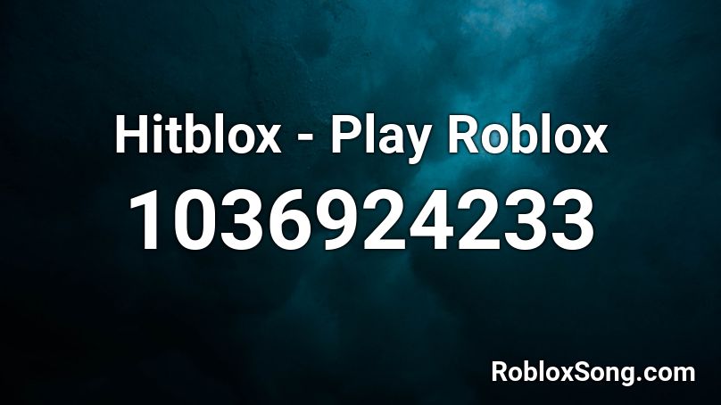 Hitblox - Play Roblox Roblox ID