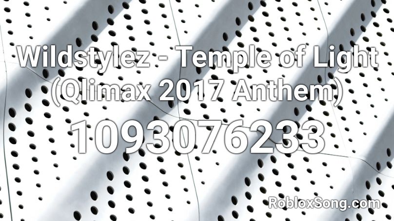 Wildstylez - Temple of Light  (Qlimax 2017 Anthem) Roblox ID