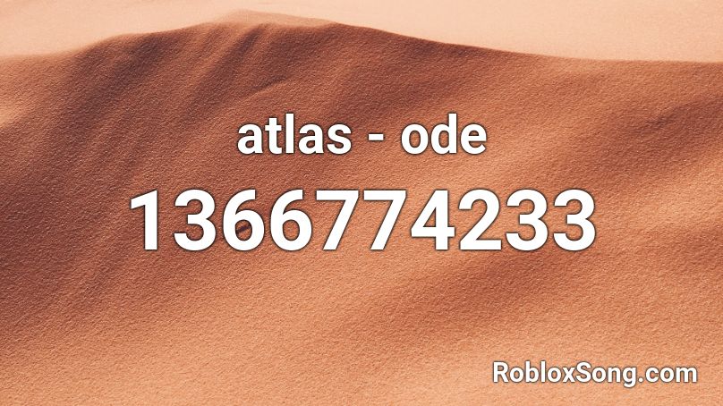 atlas - ode Roblox ID