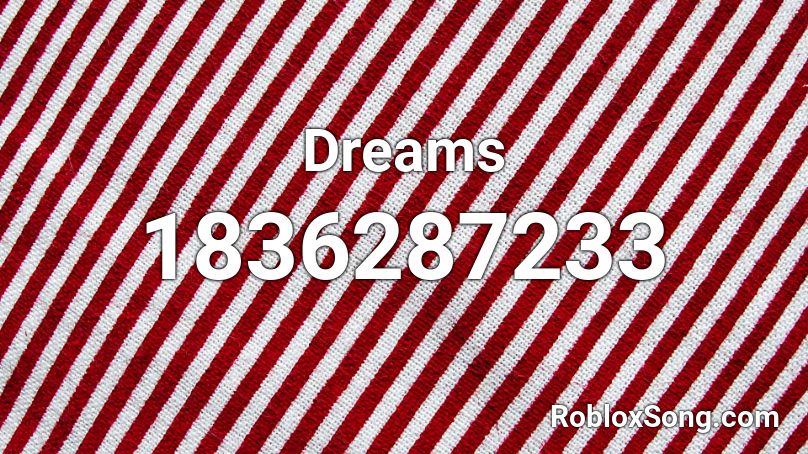 Dreams Roblox ID