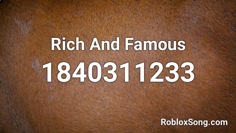 Rich And Famous Roblox ID