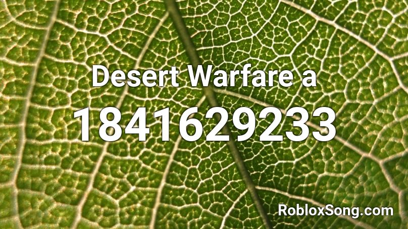 Desert Warfare a Roblox ID