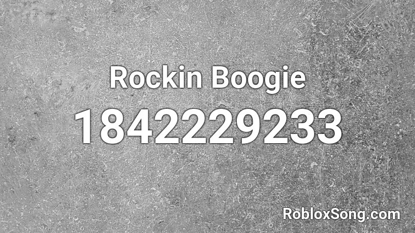 Rockin Boogie Roblox ID