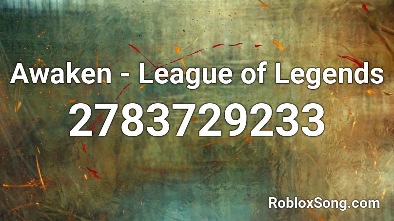 Awaken - League of Legends Roblox ID