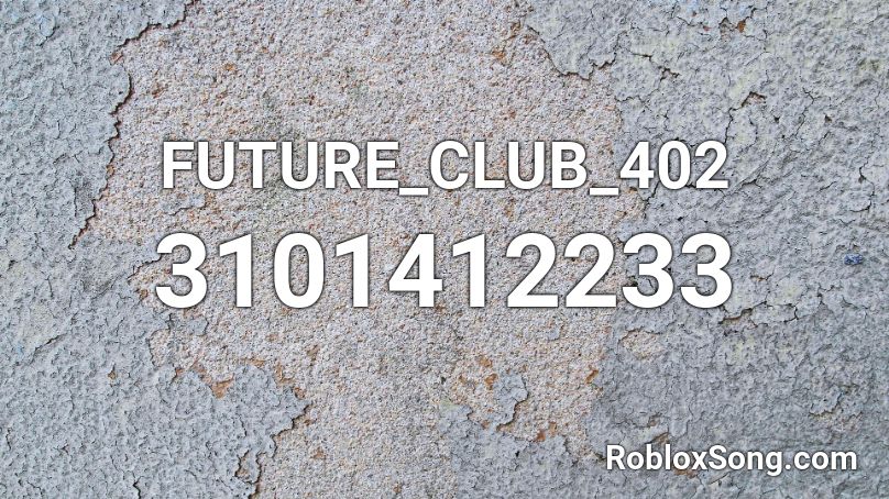 FUTURE_CLUB_402 Roblox ID