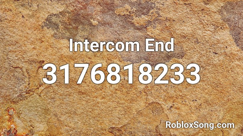 Intercom End Roblox ID