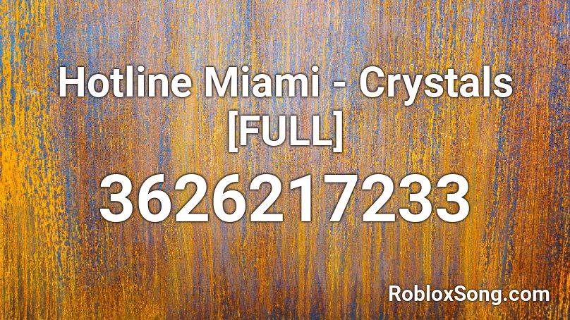 Hotline Miami - Crystals [FULL] Roblox ID