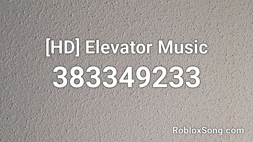 [HD] Elevator Music Roblox ID