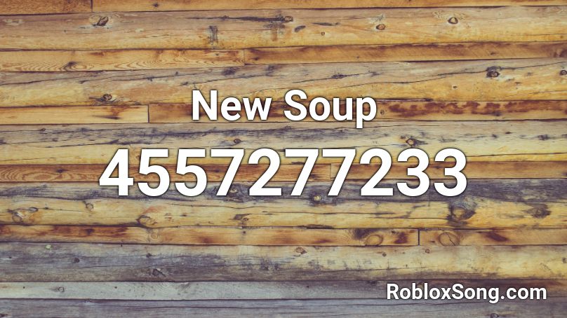 New Soup Roblox ID