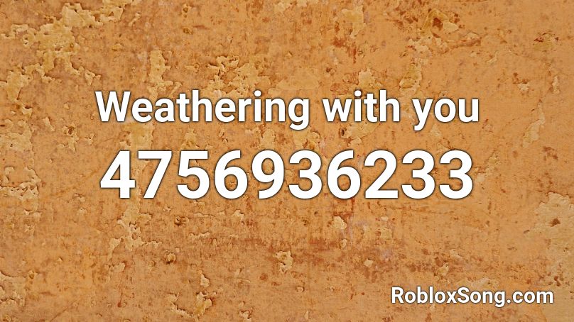 Weathering with you Roblox ID