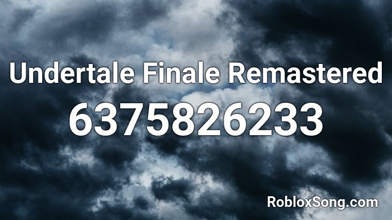 Undertale Finale Remastered Roblox ID