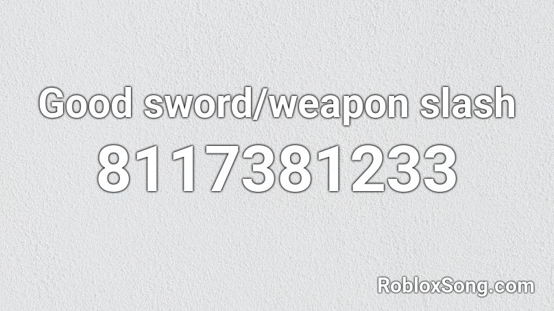 Good sword/weapon slash Roblox ID