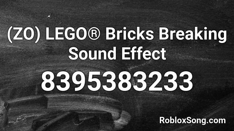 (ZO) LEGO® Bricks Breaking Sound Effect Roblox ID
