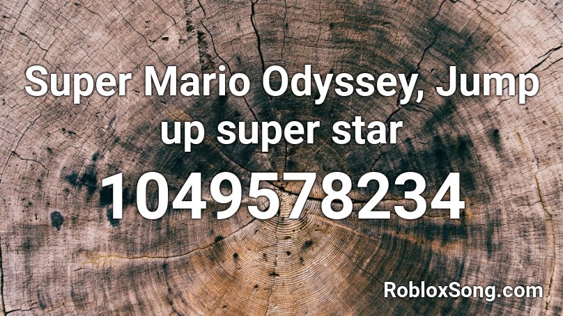 Super Mario Odyssey, Jump up super star Roblox ID