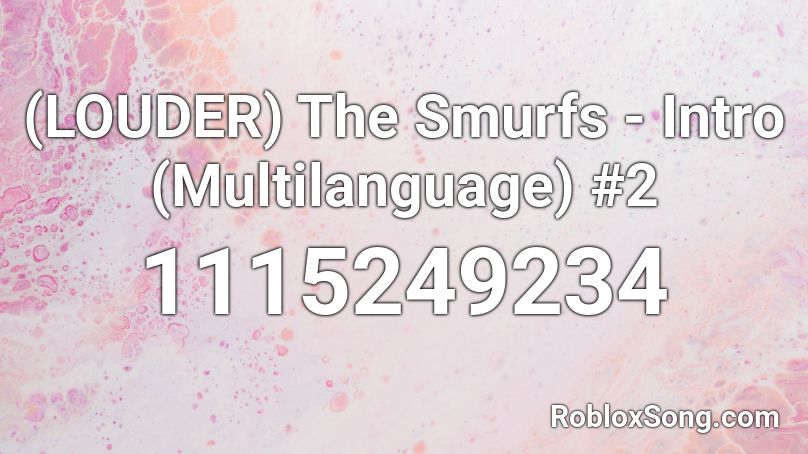Louder The Smurfs Intro Multilanguage 2 Roblox Id Roblox Music Codes - smurf hat roblox